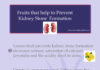 Fruits that Prevent Kidney Stone Formation fruits prevent kidney stone formation