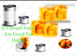 Canned Fruits Are good or Bad For Health Canned Fruits Are good or Bad For Health