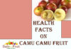 Interesting Facts On Camu Camu Fruit FACTS ON CAMU CAMU