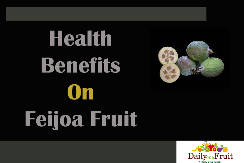 Facts On Feijoa Fruit
