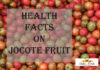 Health Facts On Jocote Fruit Health Facts On jocote fruit