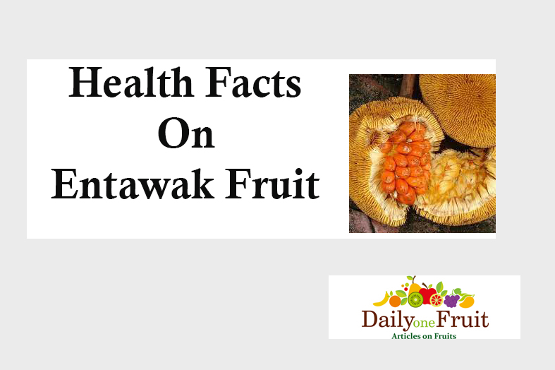 facts On entawak fruit