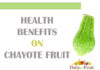 Health Benefits On Chayote Fruit health benefits on chayote fruit